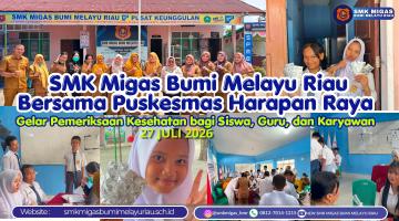 SMK Migas Bumi Melayu Riau Bersama Puskesmas Harapan Raya Gelar Pemeriksaan Kesehatan bagi Siswa, Guru, dan Karyawan